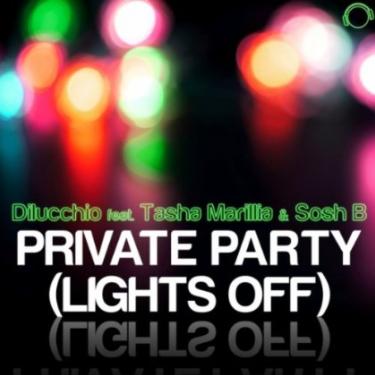 Dilucchio ft Tasha Marillia & Sosh B - private party (lights off)