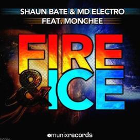 Shaun Bate & MD Electro ft Monchee - fire & ice