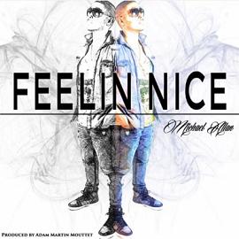 Michael Allan - feeling nice (Prod.by Adam Martin Mouttet)