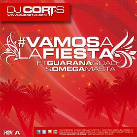 Dj Cort-S ft Guarana Goal & Omega Masta - vamos a la fiesta