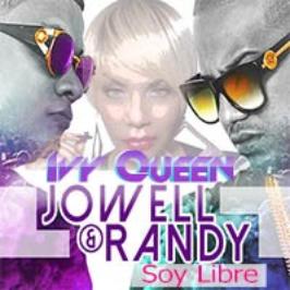 Ivy Queen ft Jowell & Randy - soy libre