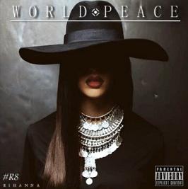 Rihanna - world peace