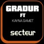 Gradur ft Kayna Samet - secteur