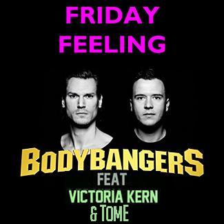 Bodybangers ft Victoria Kern & Tome - friday feeling