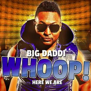 big-daddi-whoop-here-we-are