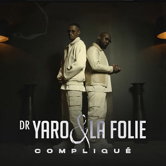 Dr. Yaro & La Folie - compliqué