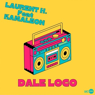 Laurent H ft Kamaleon - dale loco