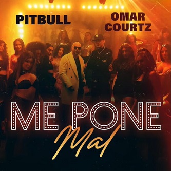 Pitbull ft Omar Courtz - me pone mal