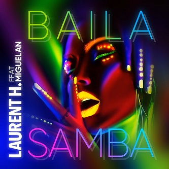 Laurent H ft Miguelan - baila samba