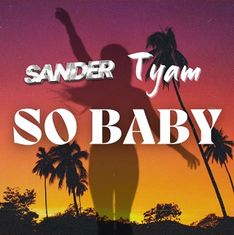 Sander ft Tyam - so baby