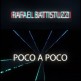 Rafael Battistuzzi - poco a poco