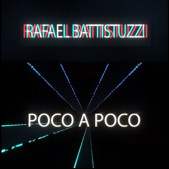 Rafael Battistuzzi – poco a poco