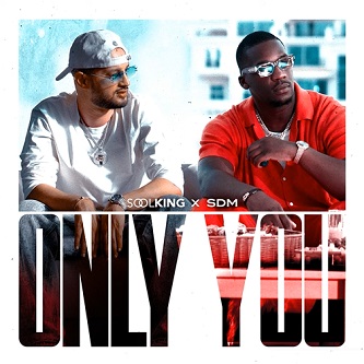 Soolking ft SDM – only you